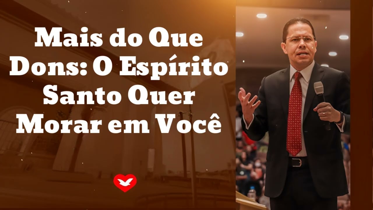 Mais do Que Dons: O Espírito Santo Quer Morar em Você|| Jadson Santos
