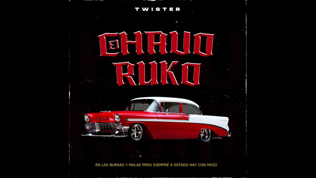 El Chavo Ruko /KAREOKE / Twister PPL / 2022