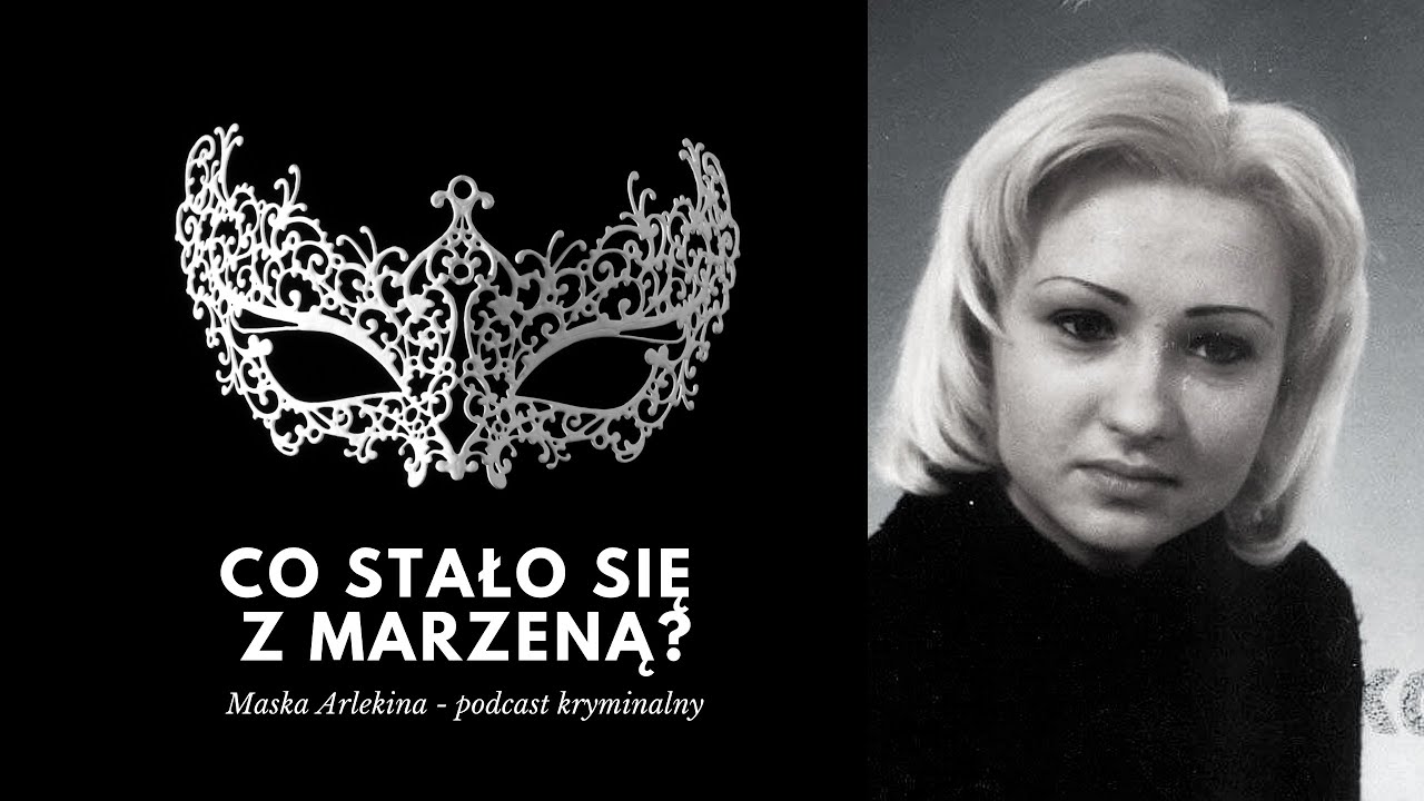 Tajemnicze zaginięcie Marzeny - podcast