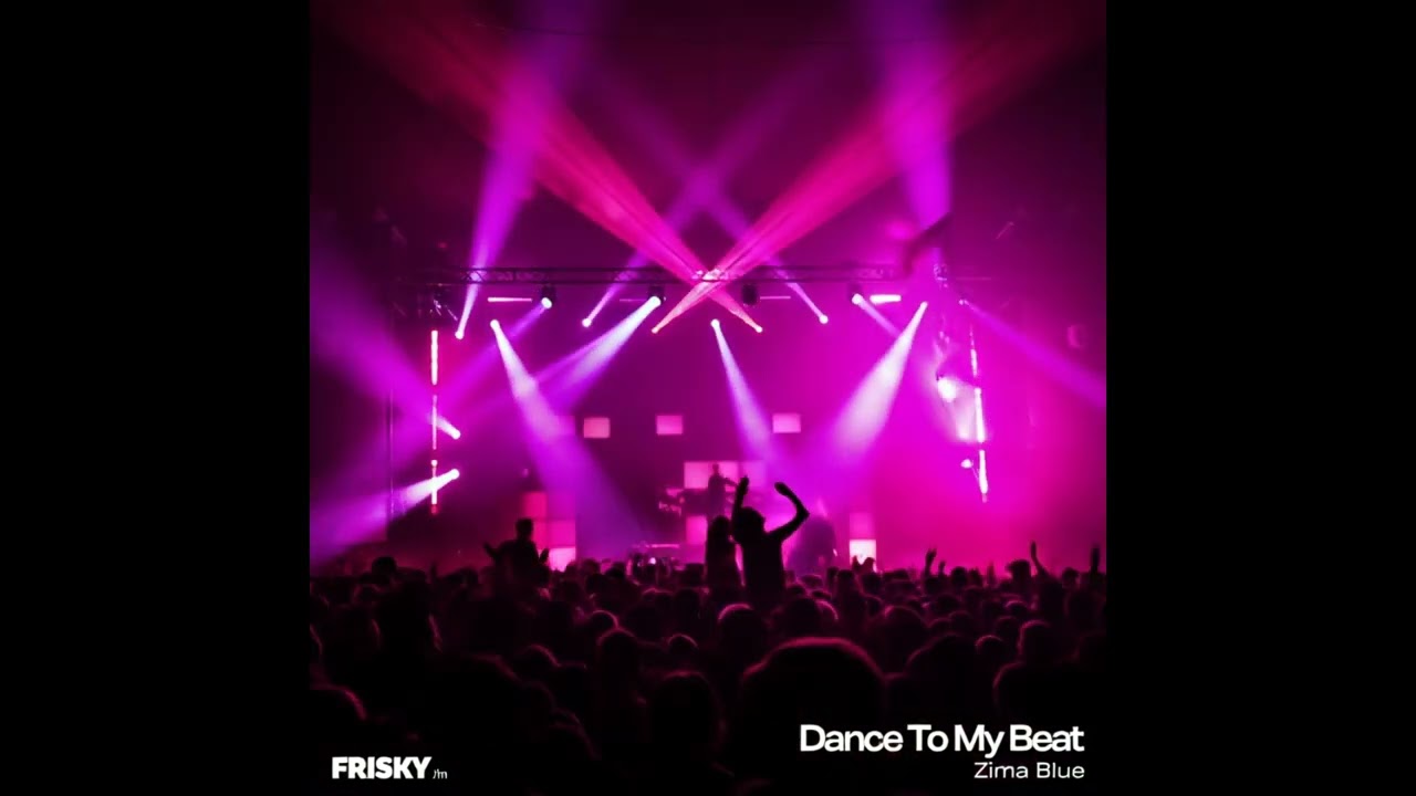 Zima Blue - Dance To My Beat on Frisky Radio 08 - 06-2025