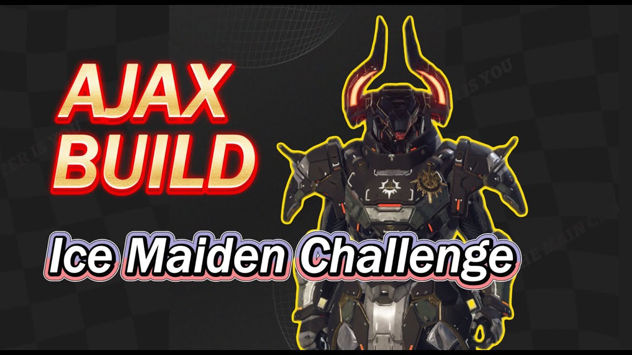 TFD Ice Maiden Challenge AJAX BUILD 4:00