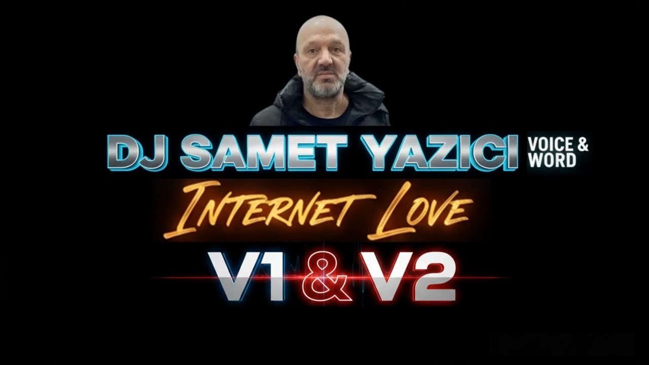 DJ SAMET YAZICI  -  INTERNET LOVE   ( DANCE HİTS )