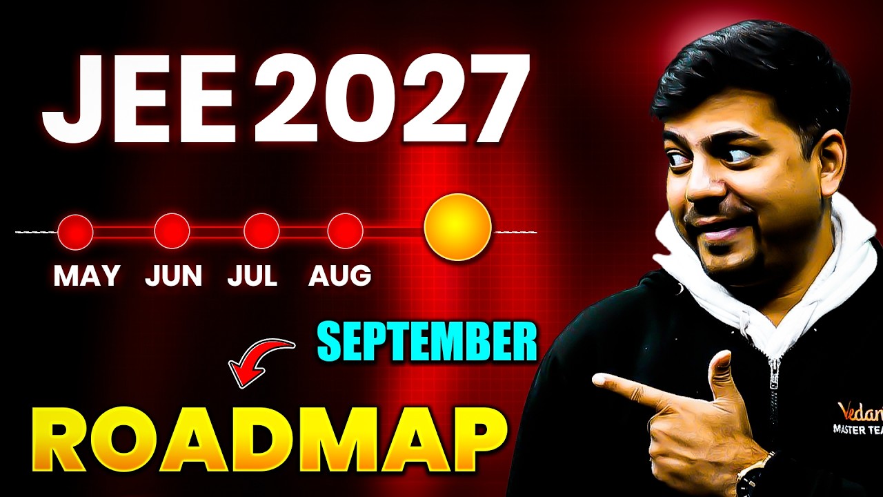 JEE 2027 : Roadmap for September🎯| Crack JEE 2027 in 4 Months Score 99%ile! | Harsh Sir