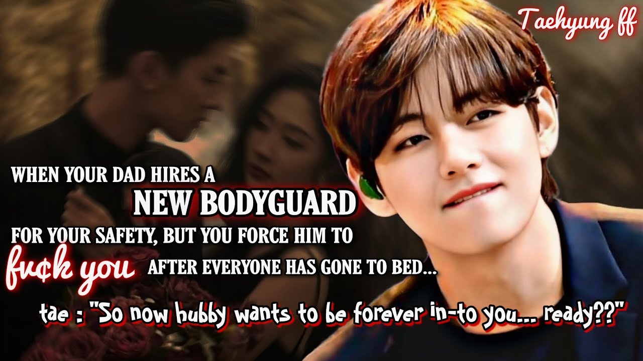 ||KTH||when your dad h!red a new bod¥guard for your $afety, but you for¢e him to fπ-¢k you , after-