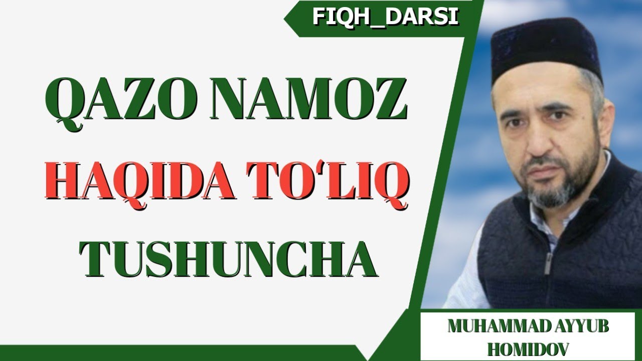 Qazo Namoz haqida MUHAMMAD AYYUB DOMLAdan toʻliqroq tushuncha