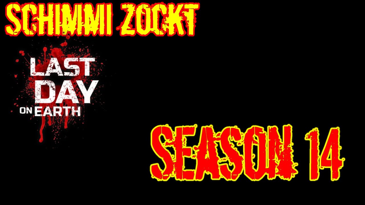 [LIVE] Last Day on Earth - SEASON 14 - GIVEAWAY bei Sak.1!  Fr. 19.03. UM 21:00 Uhr! - 17.03.2021