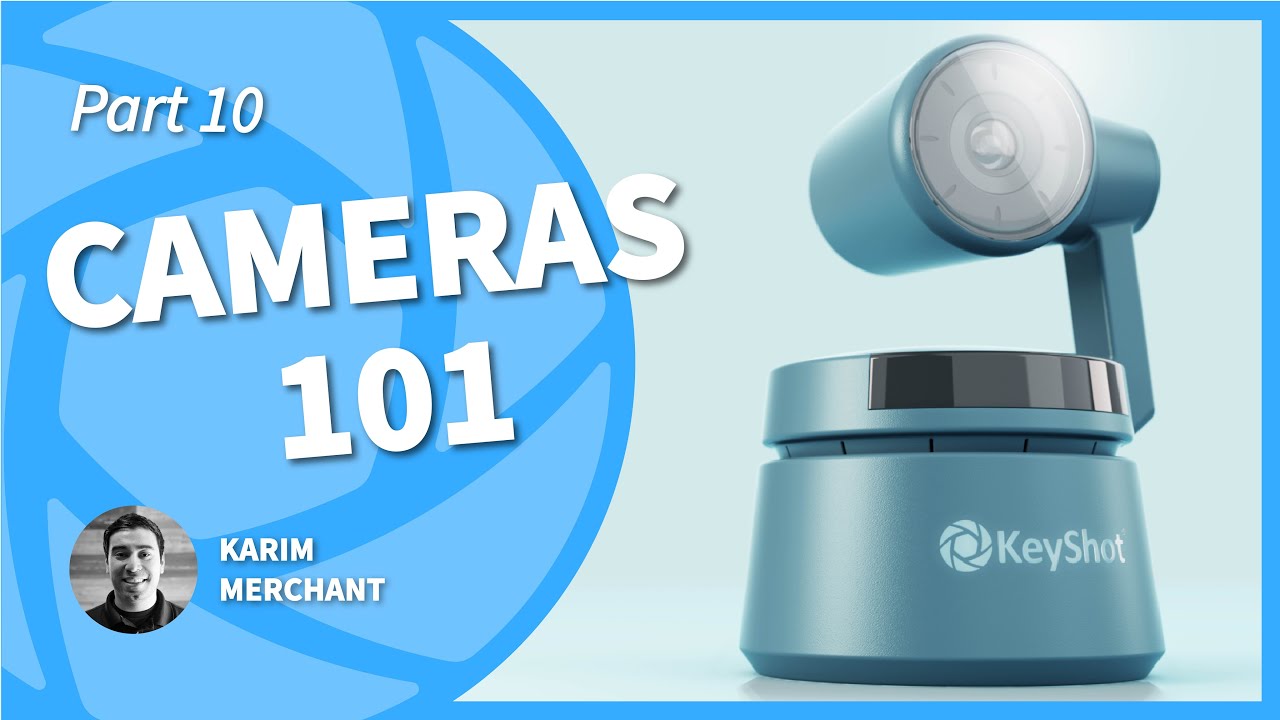 KeyShot Essentials - Cameras 101