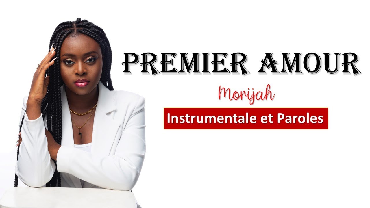 Morijah - Premier amour  | Instrumentale et Paroles
