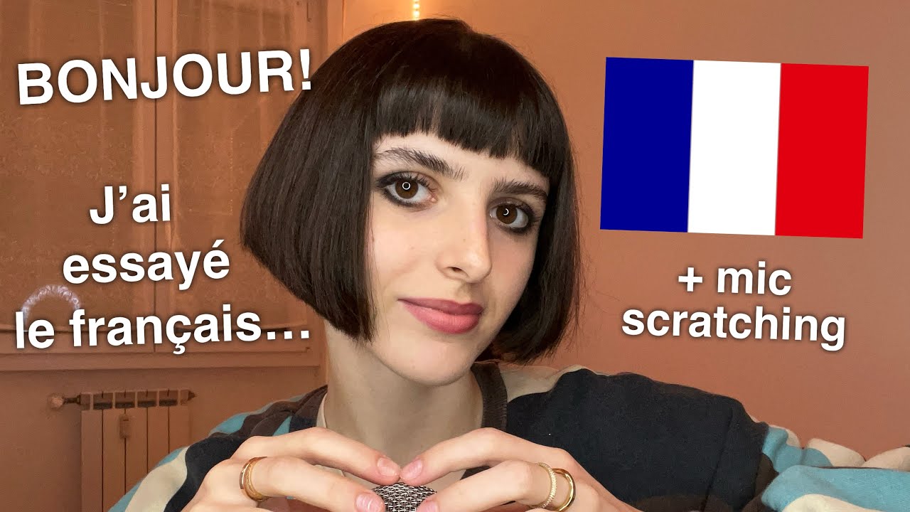 ASMR Trying to Speak French 🇫🇷 + Mic Scratching! (J’Essaie de Parler en Français)