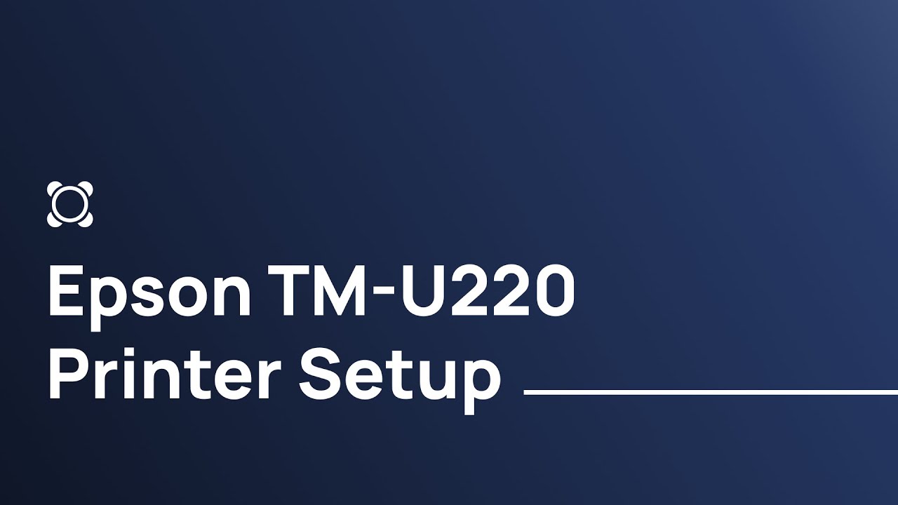 Epson TM-U220 Printer Setup | Rezku POS Training