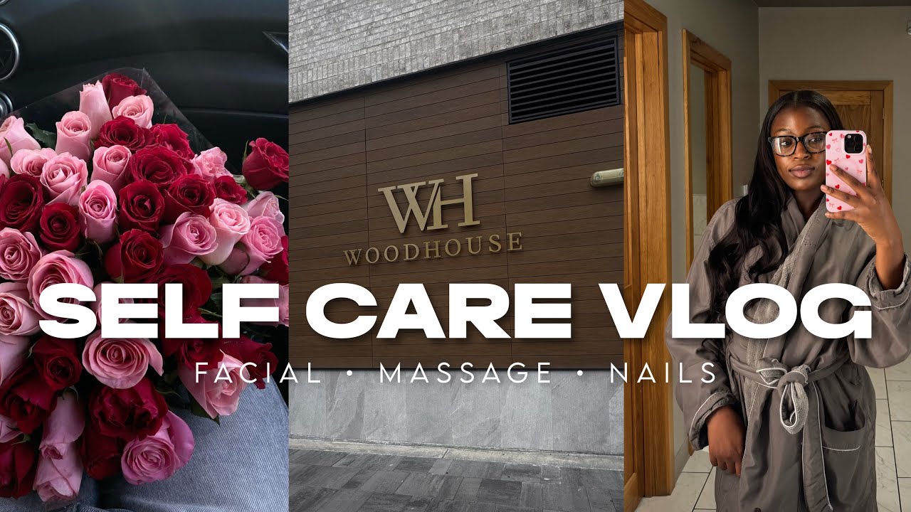 SELF CARE VLOG: woodhouse spa, facial, nails, etc.