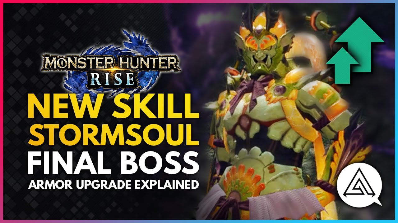 Monster Hunter Rise | New STORMSOUL Final Boss Armor Skill Upgrade Explained - Ibushi & Narwa