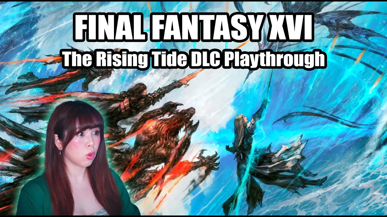 Final Fantasy XVI The Rising Tide DLC Playthrough