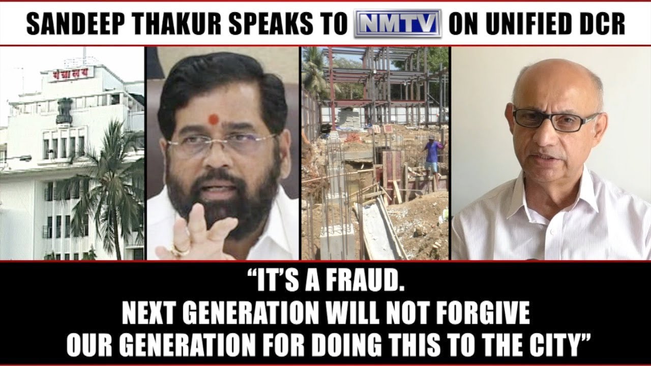 Sandeep Thakur says FSI under Unified DCR is a 'SCAM' for which next generation will not forgive us