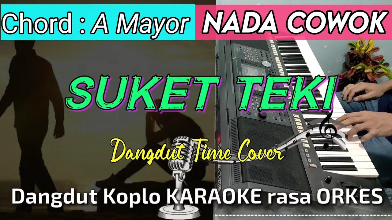 SUKET TEKI - Didi Kempot Versi Dangdut Koplo KARAOKE rasa ORKES || Nada Cowok