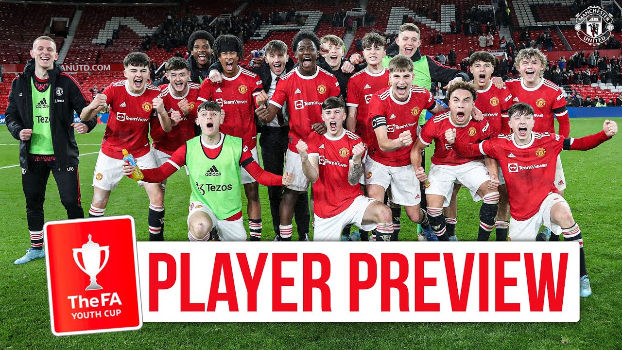 Player Preview | FA Youth Cup Final | Manchester United v Nottingham Forest
