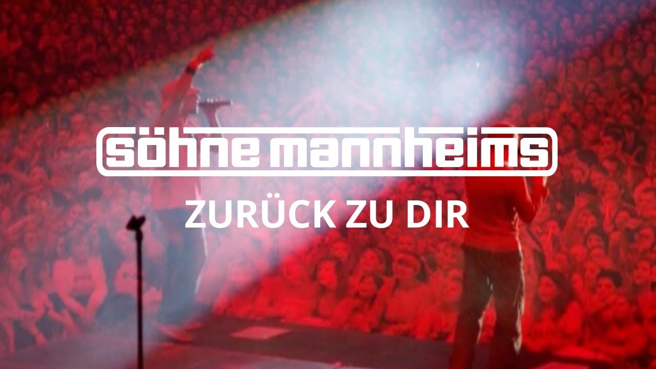 Söhne Mannheims - Zurück zu dir [Official Video]
