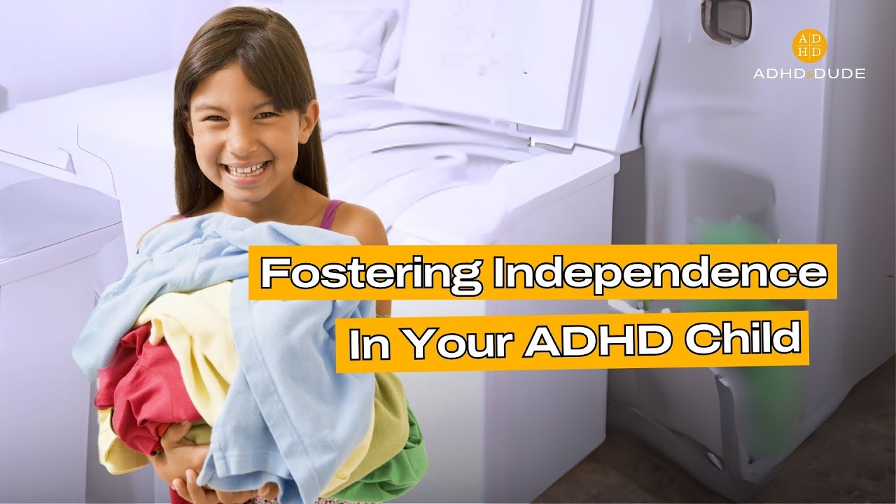 Fostering Independence In Your Child