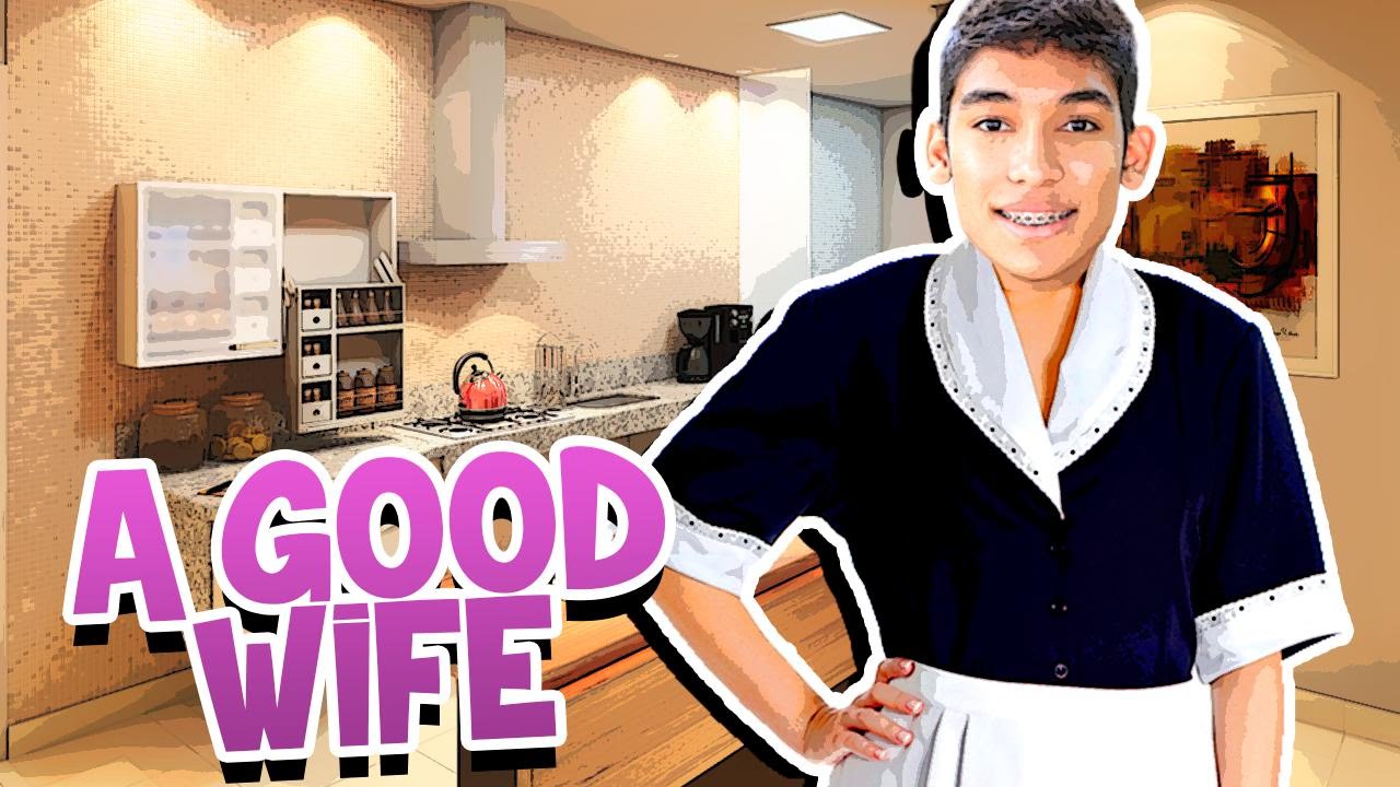 COMO SER UMA BOA ESPOSA !! - A GOOD WIFE