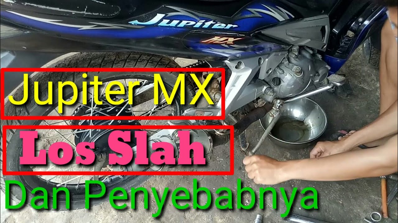 Yamaha Jupiter MX Los Slah Dan Penyebabnya