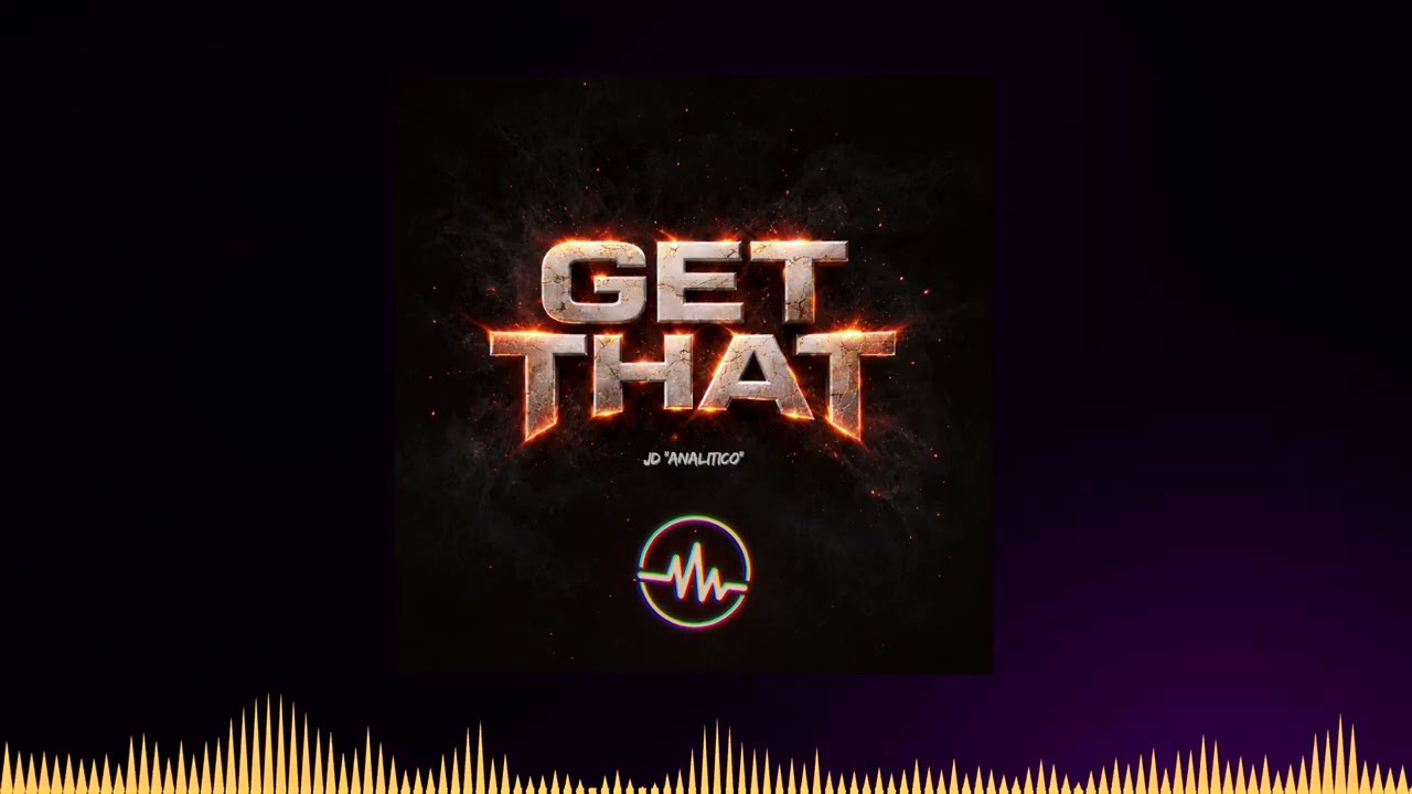 Get That (EDM Version) – JD “Analitico”