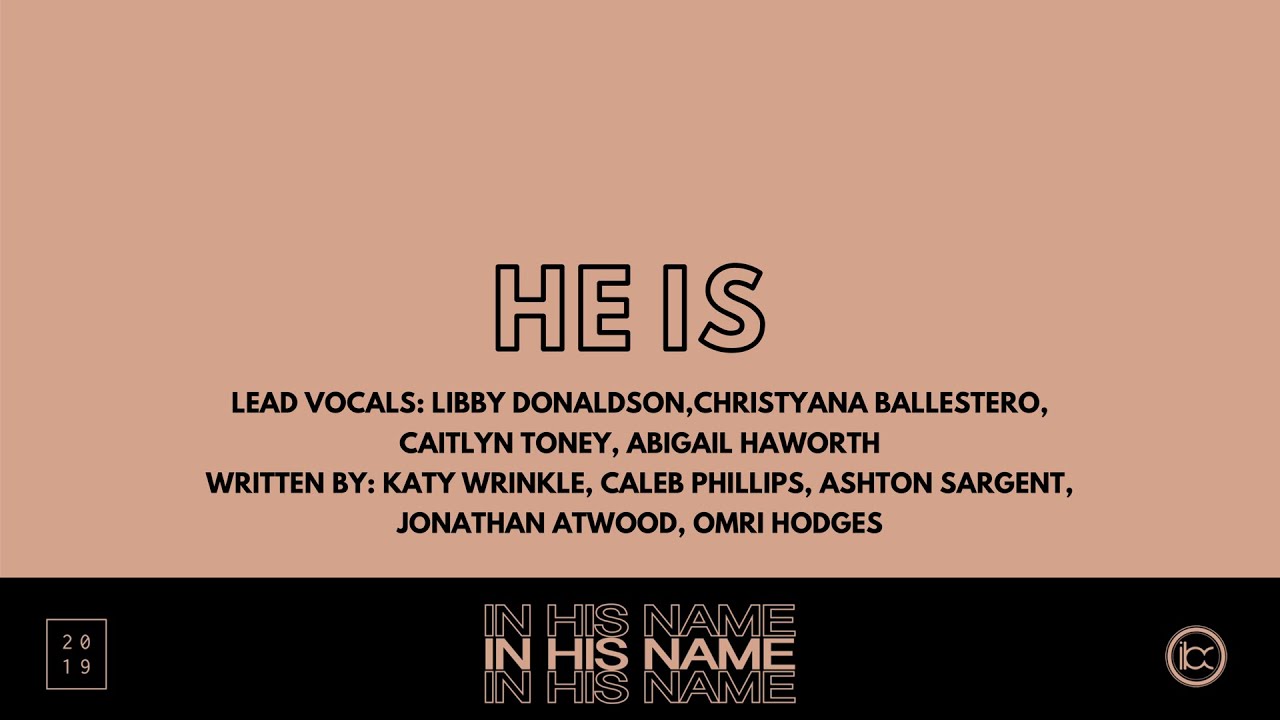 He Is || In His Name || IBC LIVE 2019