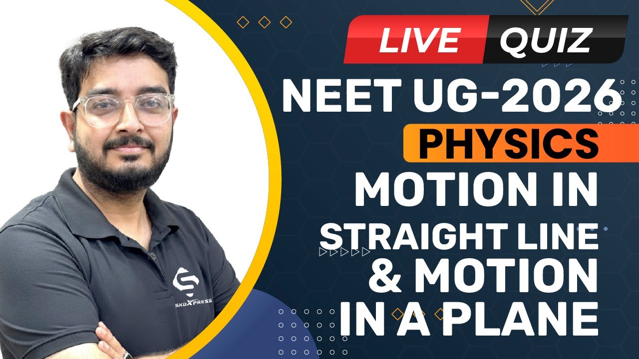 🔴 Live NEET Quiz 2026 | Physics – Motion in Straight Line & Motion in a Plane | Test Your Prep!
