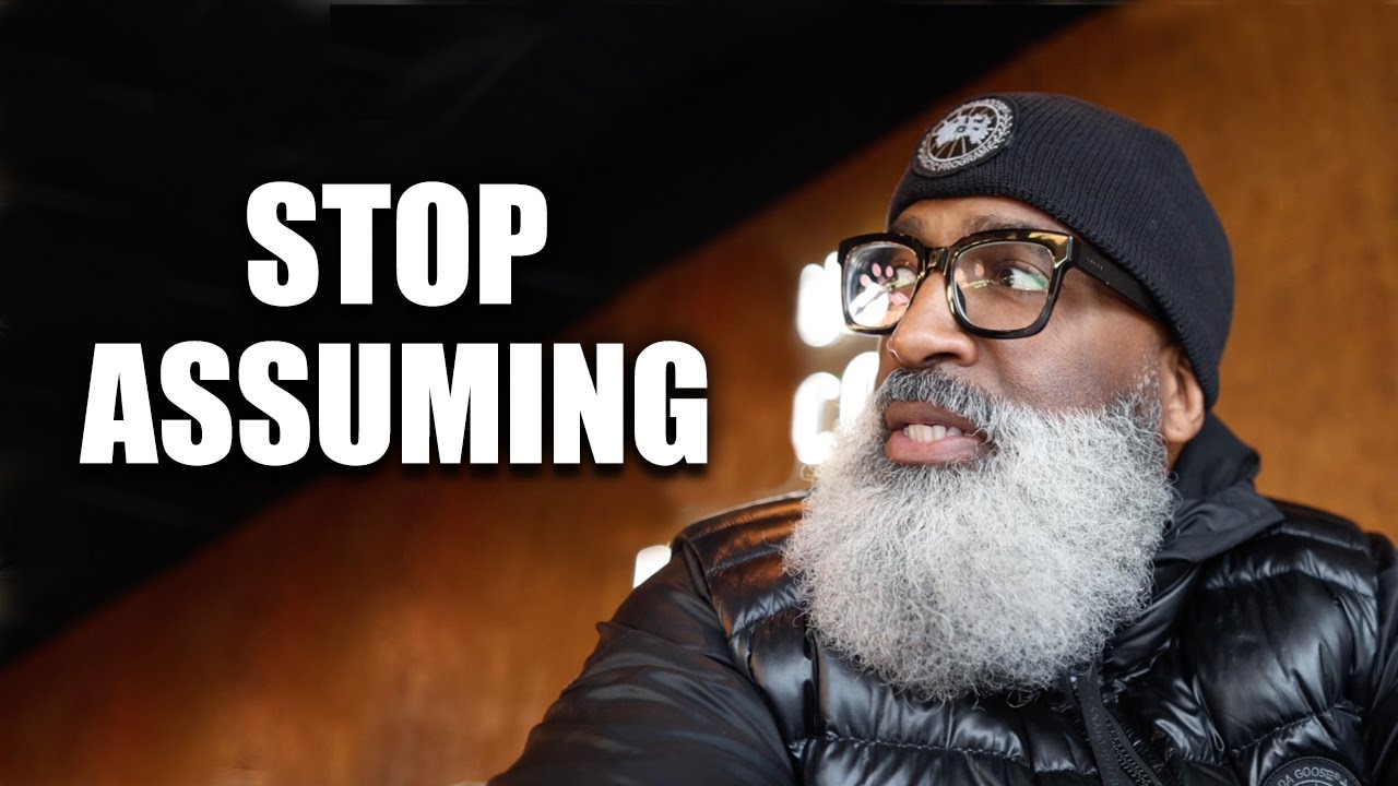 Stop Assuming