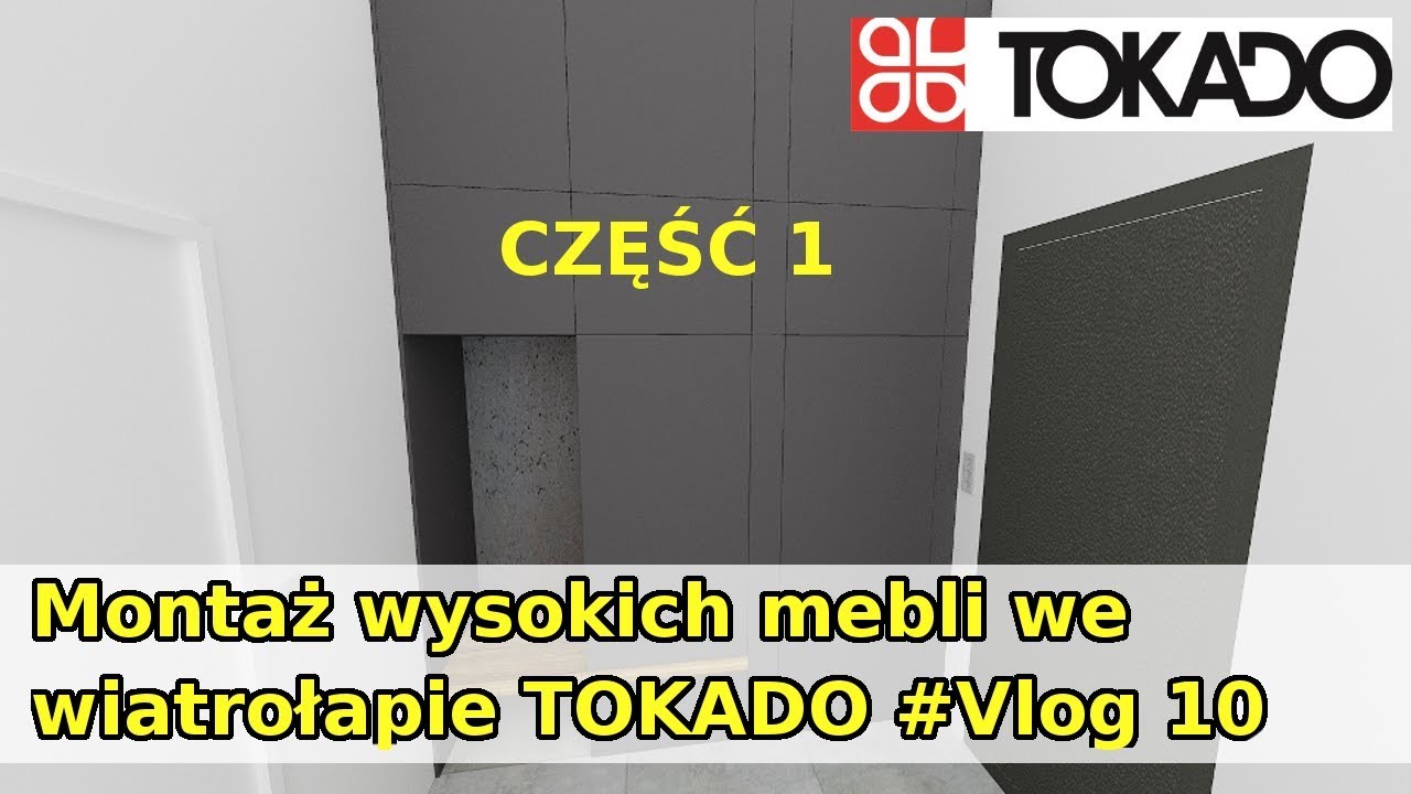 Montaż wysokich mebli we wiatrołapie TOKADO #Vlog 10 część 1