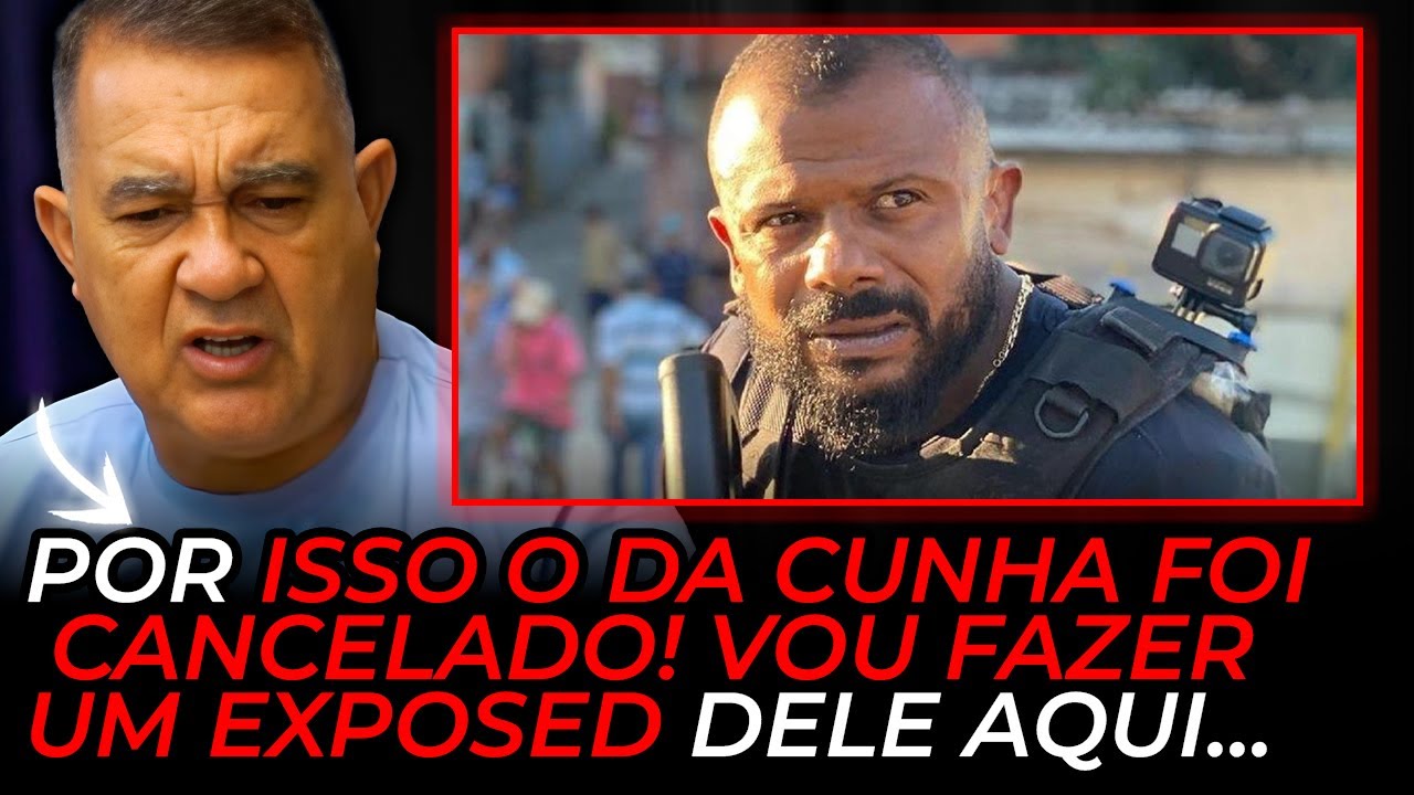 EXPOSED PESADO sobre o DA CUNHA! Com Sargento Castro e Chileno Gomes