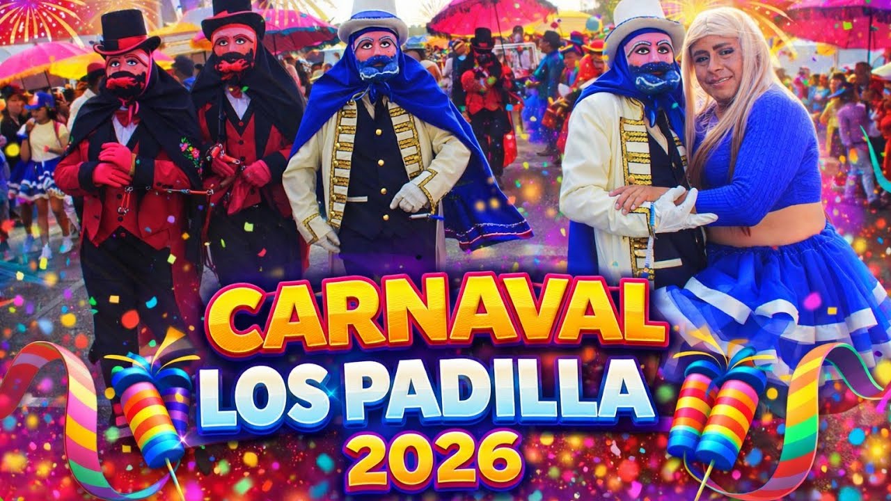 CARNAVAL LOS PADILLA 2026🎭🎩☂️❤️PRIMER DIA (15 FEBRERO) 🎭🎩☂️❤️SAN MIGUEL TOCUILA