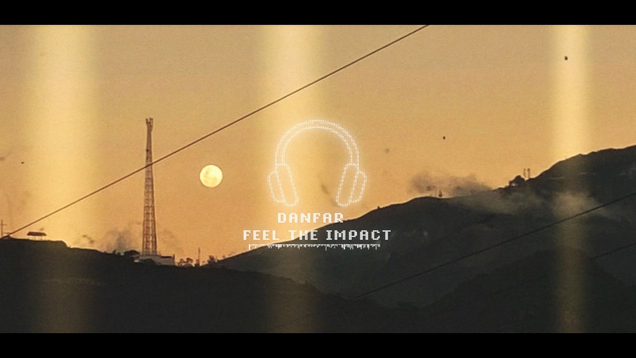 Danfar - Feel the impact Official