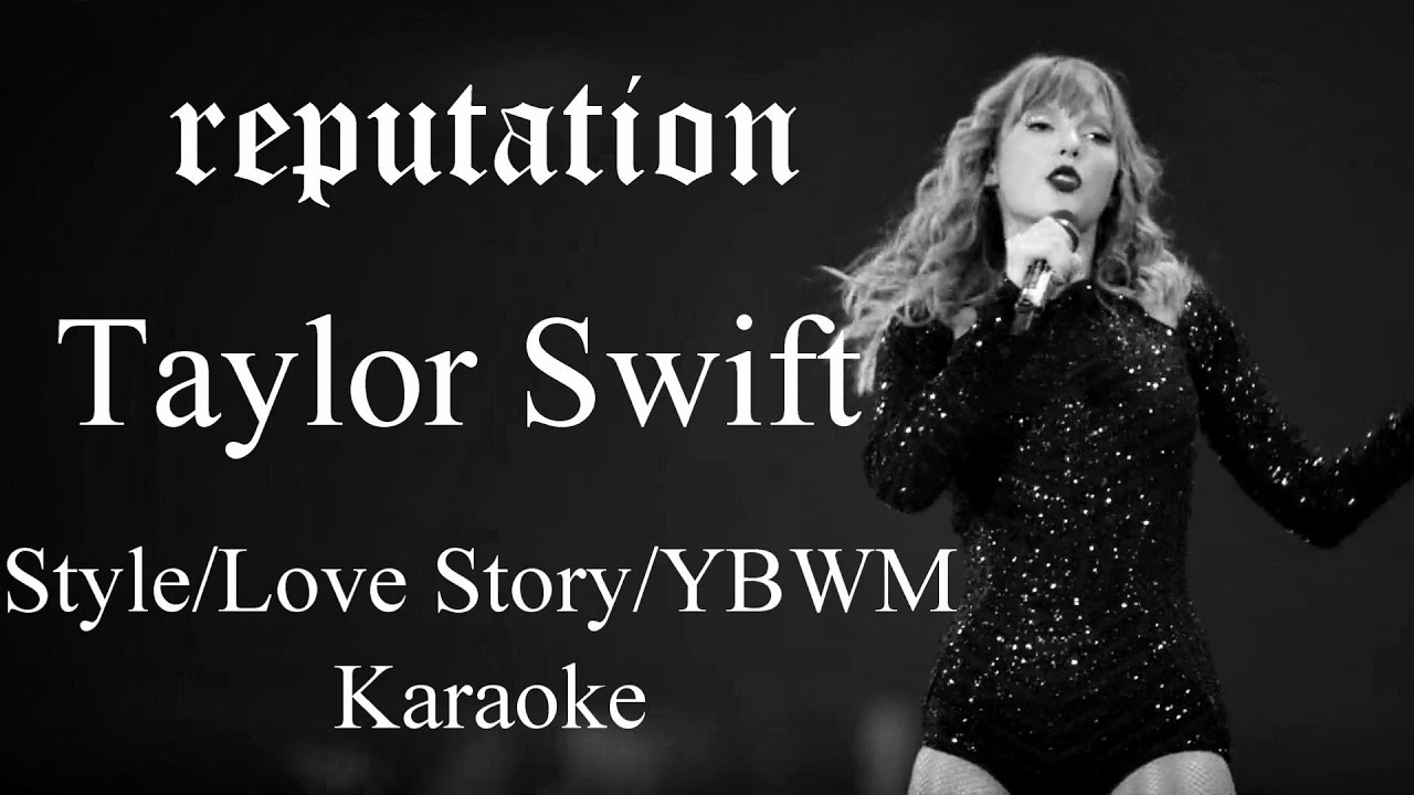 Taylor Swift ~ Style ~ Love Story ~ You Belong with Me ~ Reputation Tour Studio Karaoke