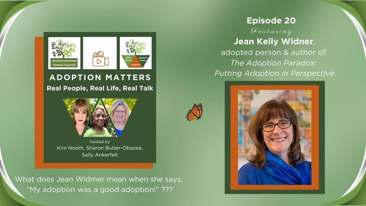 Vlog 20 ADOPTION MATTERS: Real People, Real Life, Real Talk with Guest Jean Kelly Widner