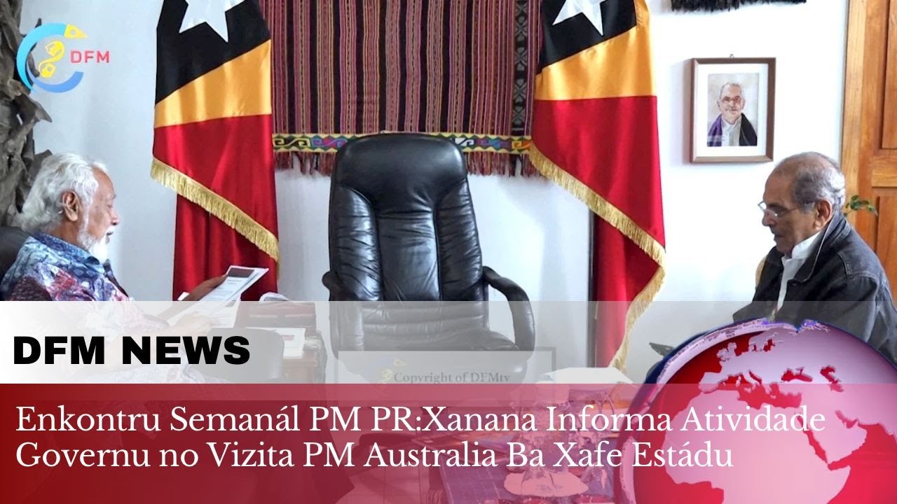 Enkontru Semanál PM PR: Xanana Informa Atividade Governu No Vizita PM Australia Ba Xafe Estádu