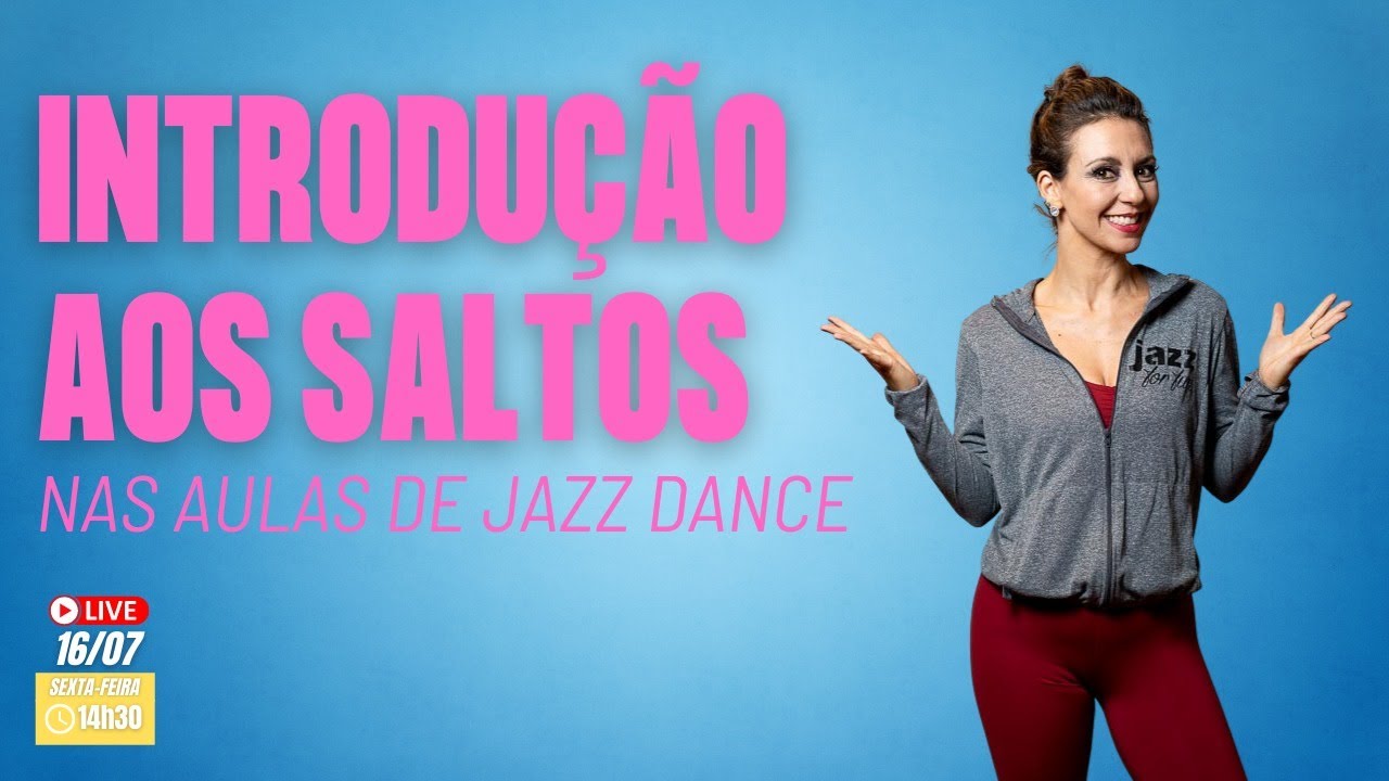 Como introduzir os saltos nas aulas de Jazz Dance - Live prática