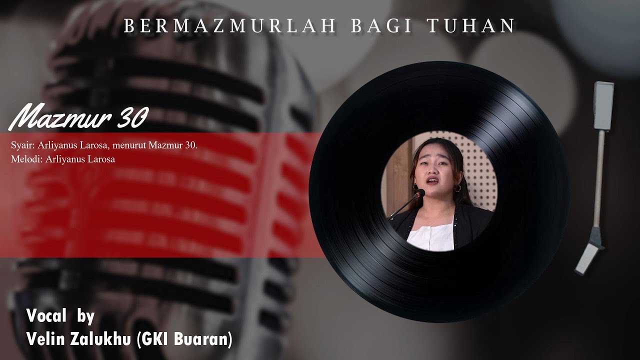 Bermazmurlah Bagi Tuhan | Mazmur 30 | Velin Zalukhu - GKI Buaran