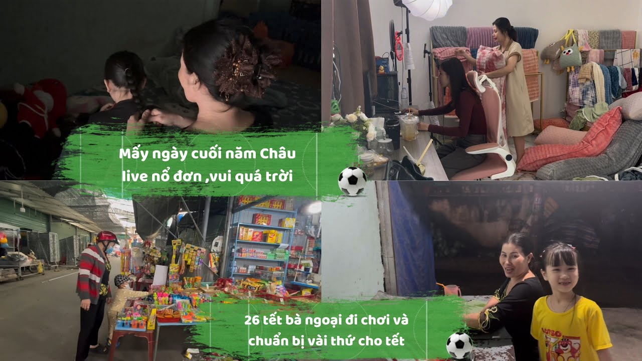 Mấy ngày cuối năm Châu live nổ đơn vui quá trời.26 tết bà ngoại đi chợ và chuẩn bị vài thứ cho tết