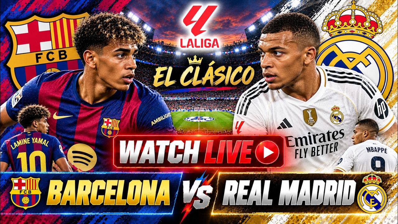 WATCH Live | Barcelona vs Real Madrid | LaLiga LIVE | Mbapp&eacute; vs Lamine Yamal