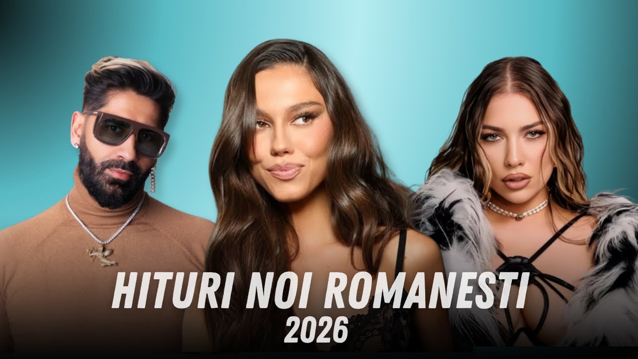 Muzica Noua Romaneasca 2026 Ianuarie 🎵 Cele Mai Noi Hituri Romanesti 2026 🎵 Melodii Noi 2026