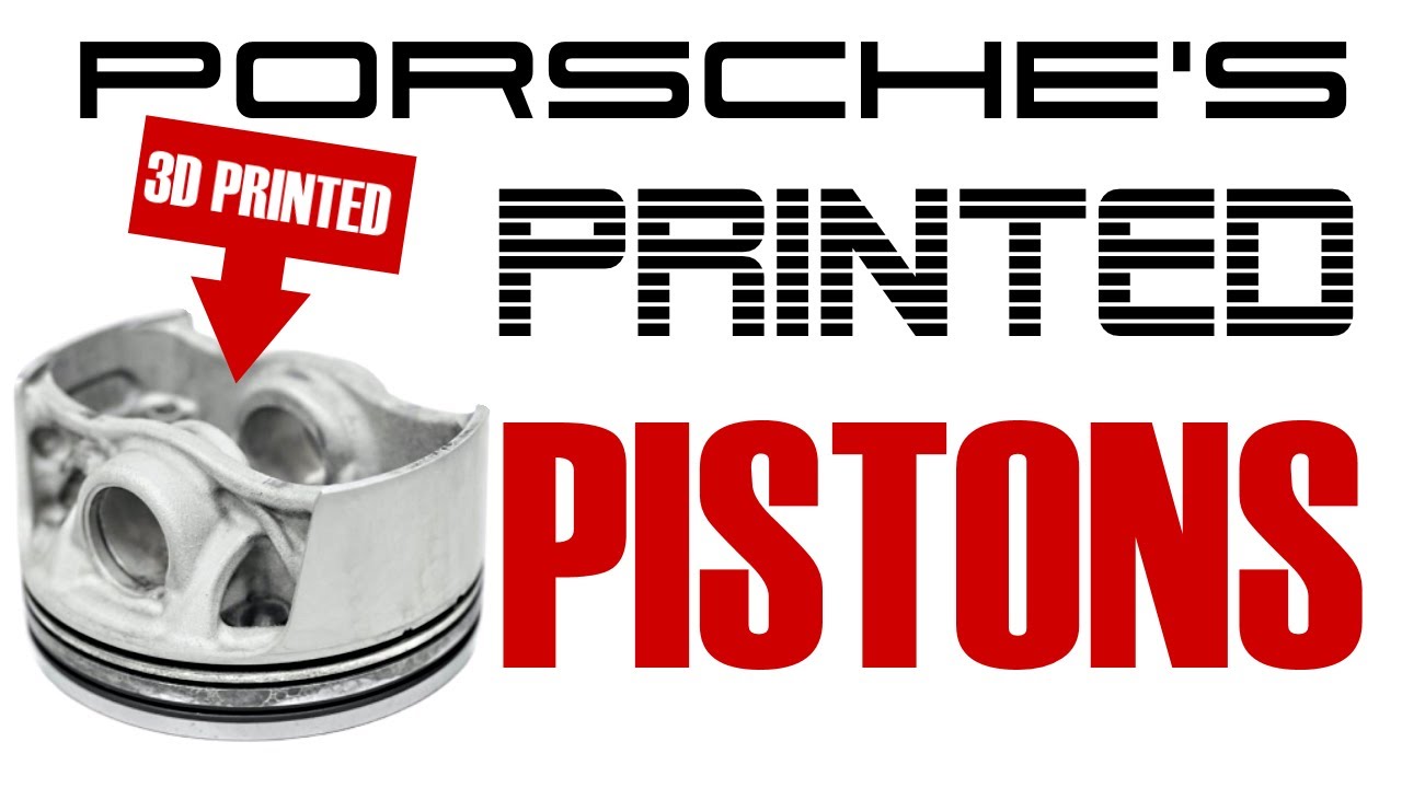 PORSCHE'S Printed PISTONS - The Printed FUTURE of ENGINE INTERNALS?