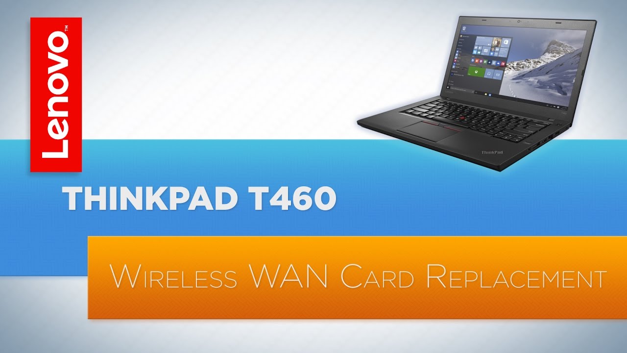 ThinkPad T460 Notebook - Wireless WAN Card Replacement