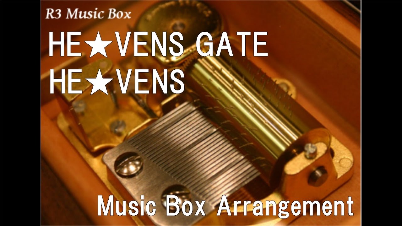 HE★VENS GATE/HE★VENS [Music Box] (Anime 