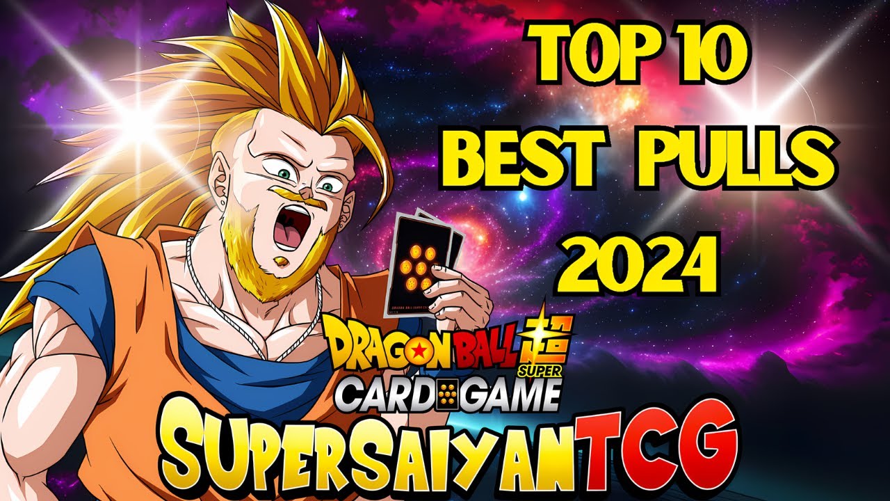 MY TOP 10 BEST PULLS FROM 2024 DRAGON BALL SUPER CARD GAME