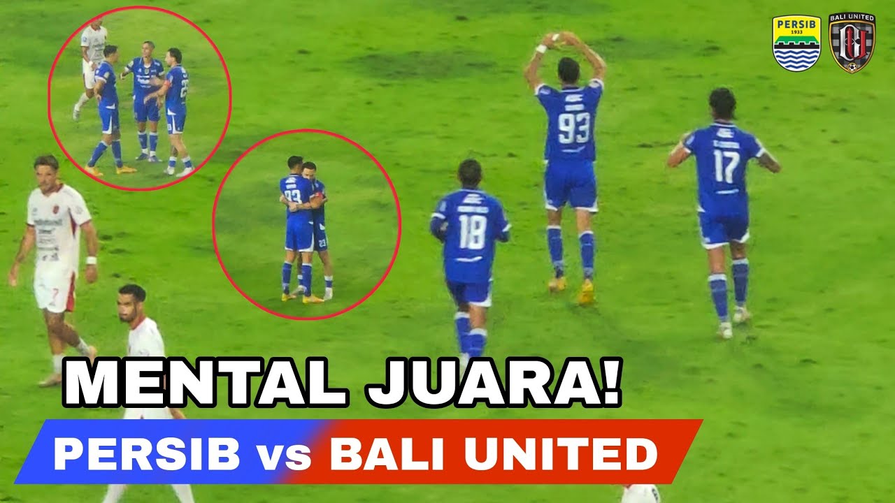MENTAL JUARA! || PERSIB vs BALI UNITED