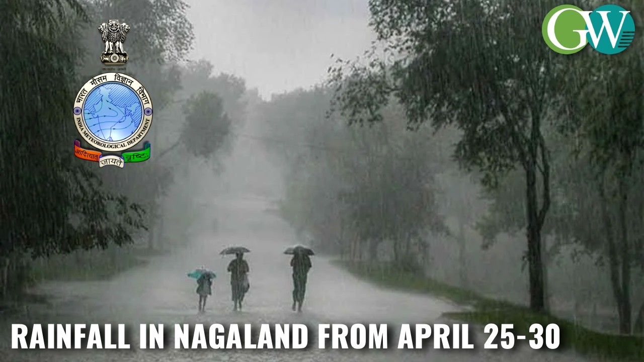 NAGALAND TO WITNESS HEAVY RAIN, THUNDERSTORM FROM APRIL 25-30
