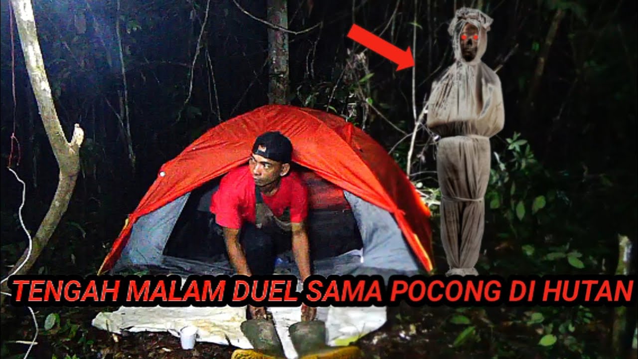 CEMPING HOROR~DI DATANGI POCONG DUEL TENGAH MALAM DI HUTAN ANGKER