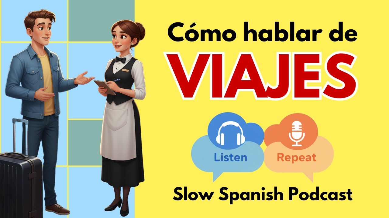Travel Spanish Survival Guide | Café, Street & Hotel | Slow Spanish Podcast