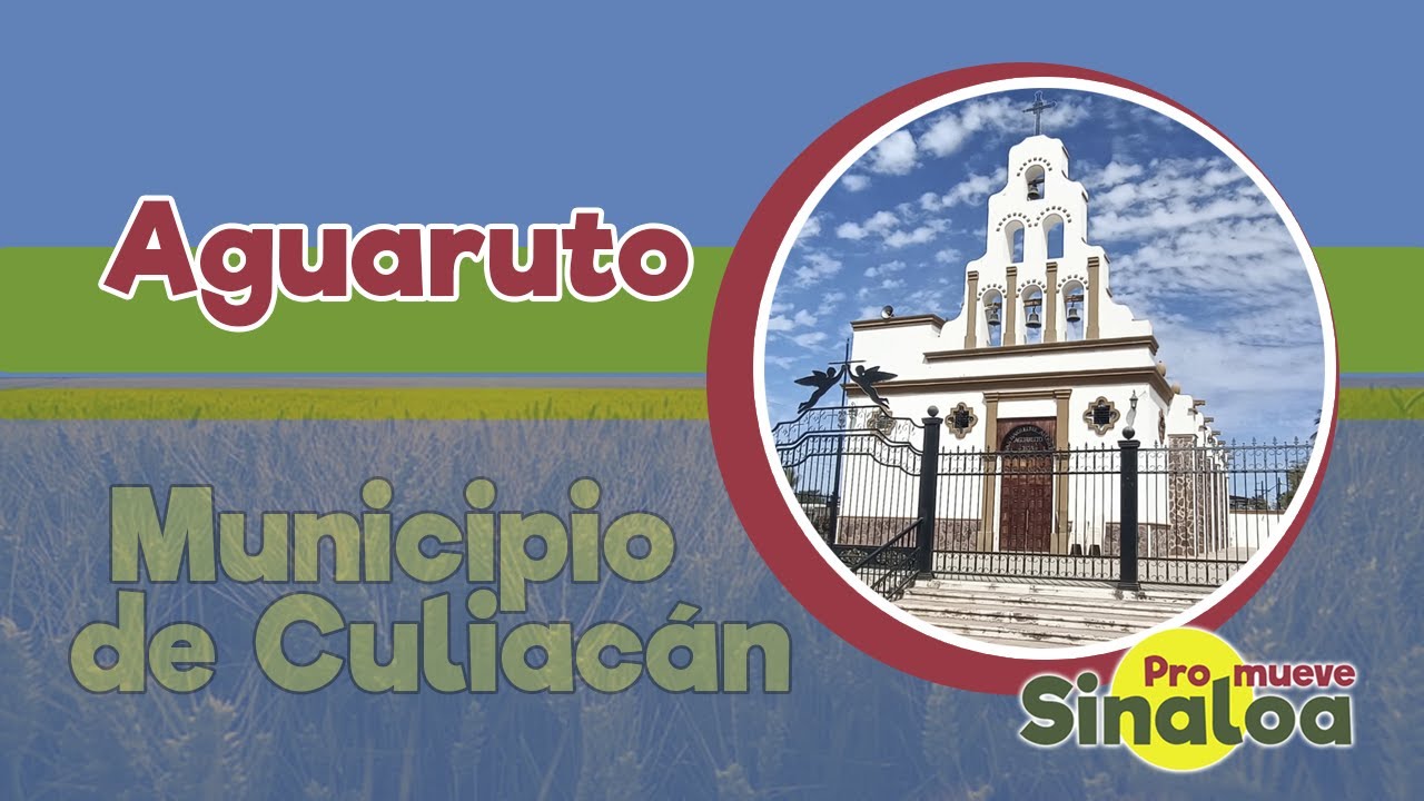 Aguaruto, municipio de Culiacán