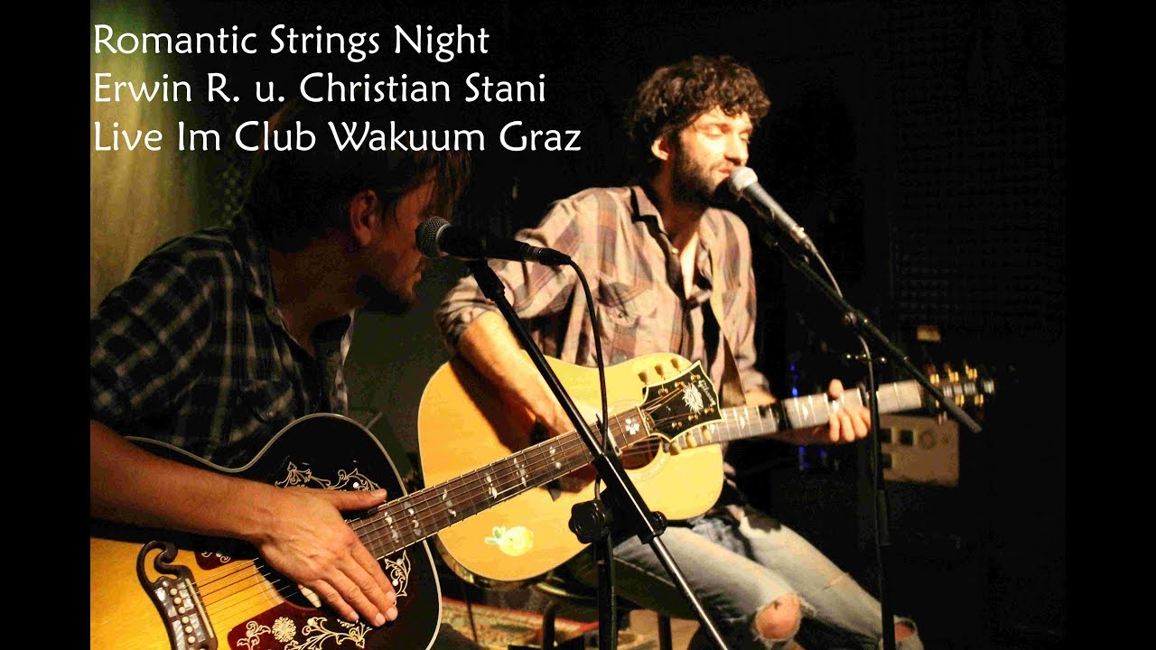 Romantic Strings Night Erwin R. u. Christian Stani Live Im Club Wakuum